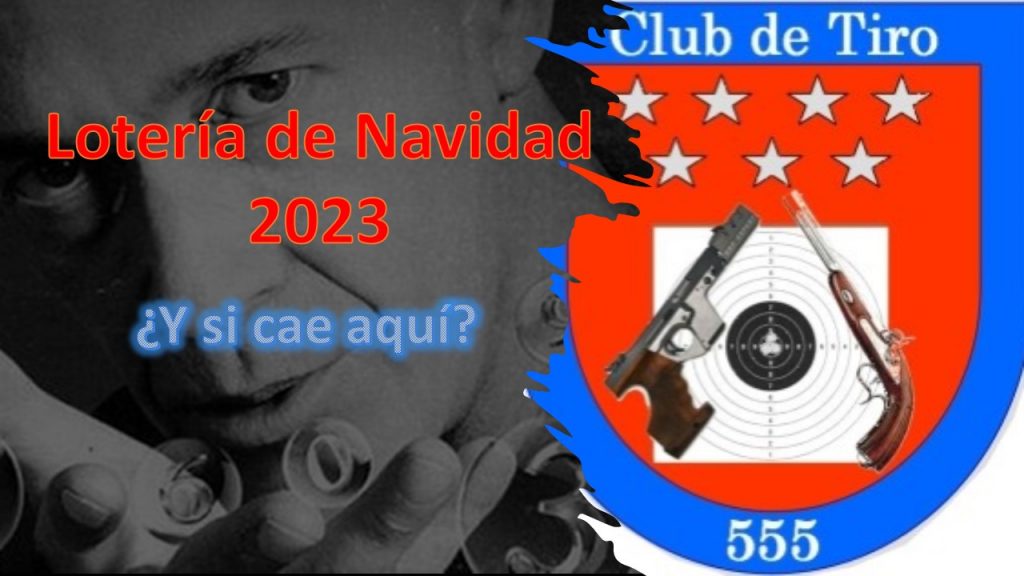 LOTERIA DE NAVIDAD CLUB DE TIRO 555 (¡¡ÚLTIMOS DÉCIMOS!!)