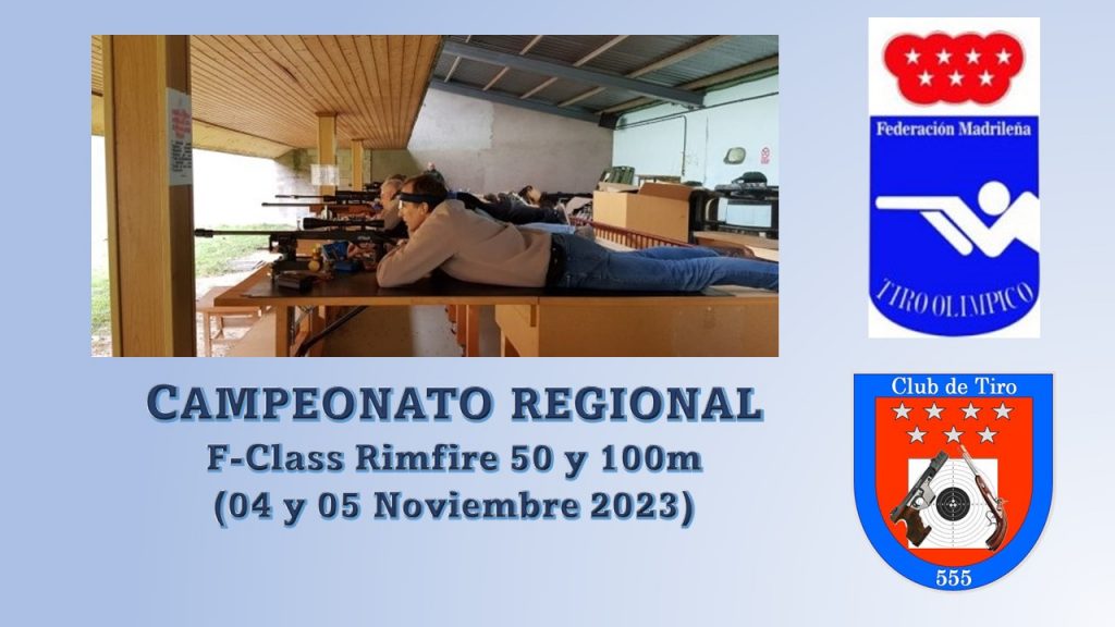 CAMPEONATO REGIONAL F-CLASS RIMFIRE 100 y 50m (04 y 05 Noviembre 2023)