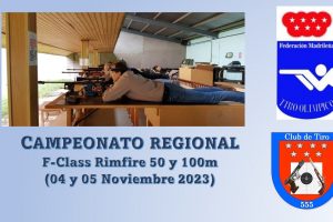 CAMPEONATO REGIONAL F-CLASS RIMFIRE 100 y 50m (04 y 05 Noviembre 2023)