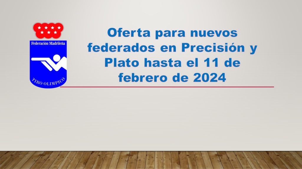FMTO: Oferta para nuevos federados en Precisión y Plato hasta el 11 de febrero de 2024