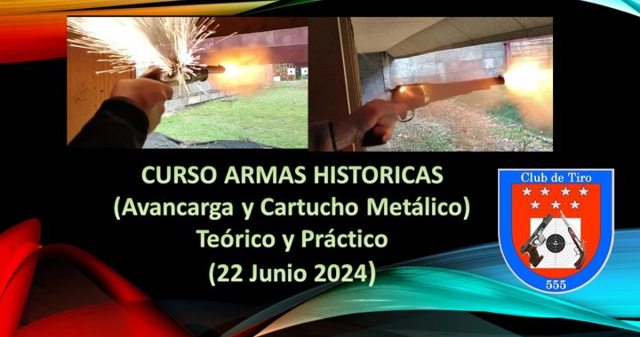 Curso de Armas Históricas (Avancarga y Cartucho Metálico). Teórico y Práctico